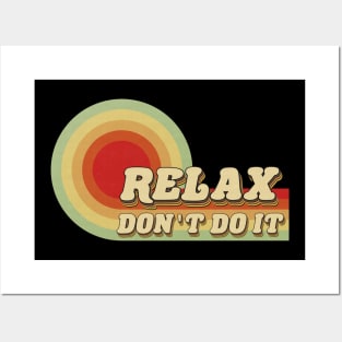 Retro Relax Don't Do It Posters and Art